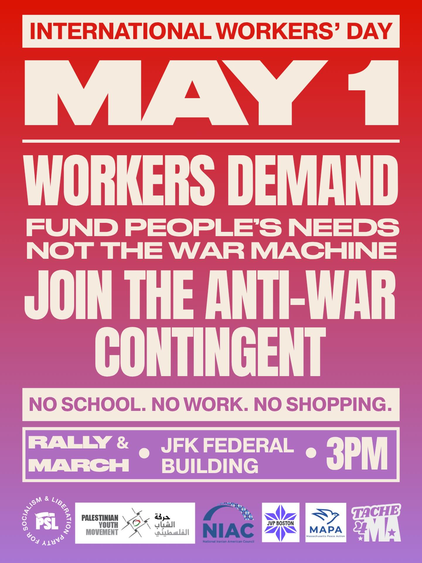 International Workers' Day May 1; No school. No work. No shopping. Rally & March - JFK Federal Building - 3PM